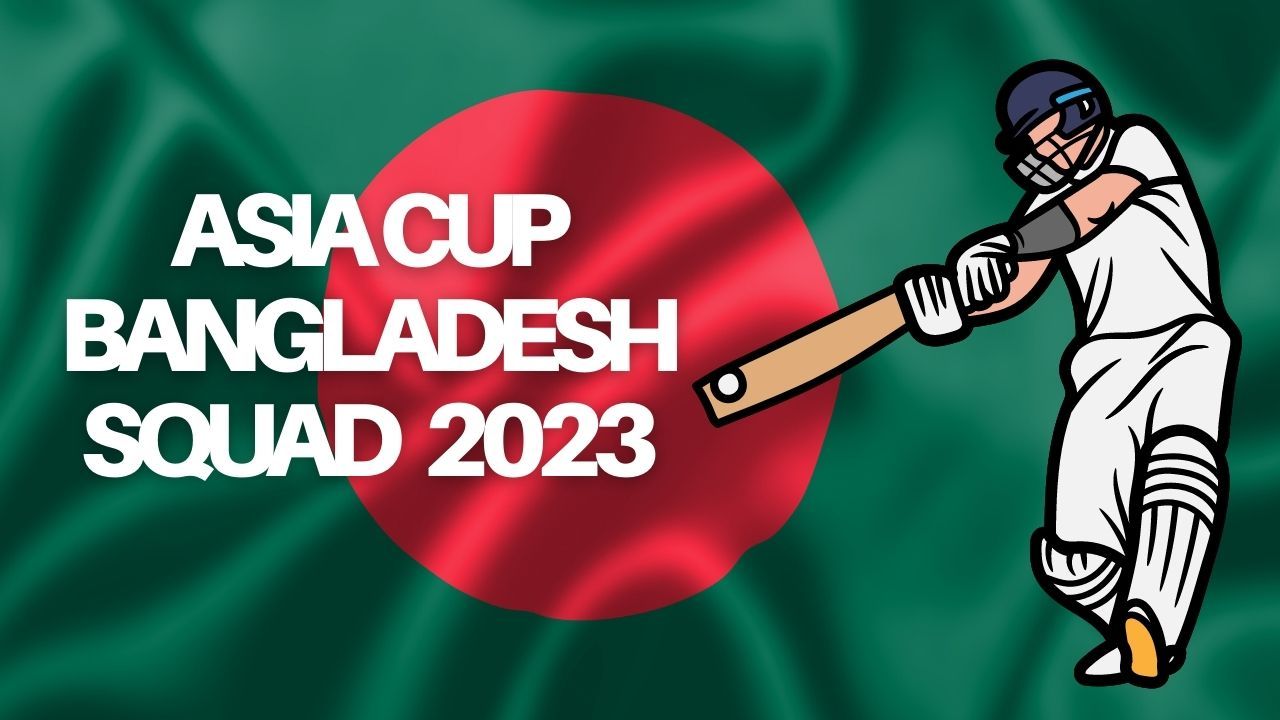 Asia Cup Bangladesh Squad 2023