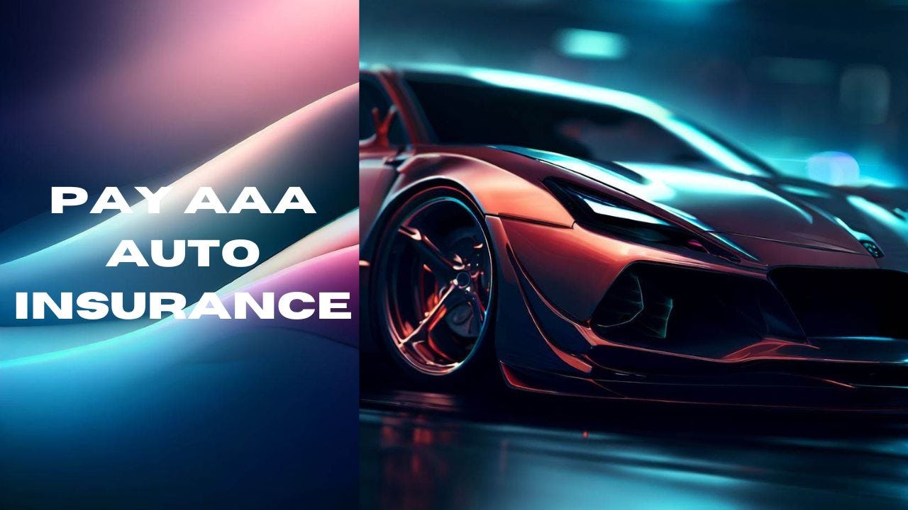 Pay AAA Auto Insurance