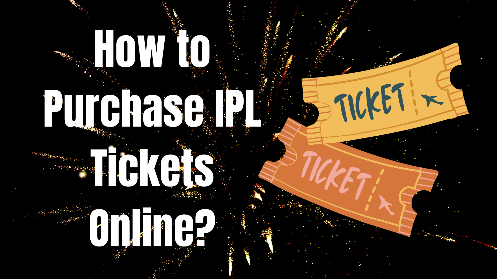 How to Purchase IPL Tickets Online: Step-by-Step Guide